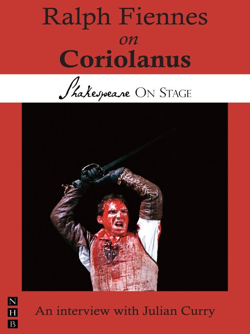 Title details for Ralph Fiennes on Coriolanus (Shakespeare on Stage) by Ralph Fiennes - Available